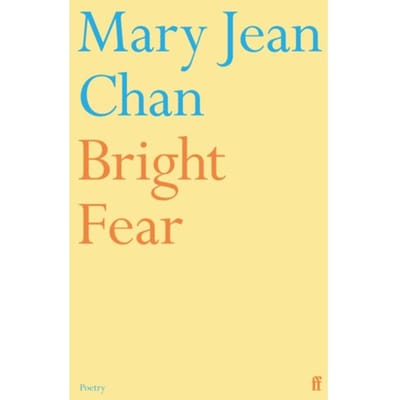 Bright Fear - Mary Jean Chan