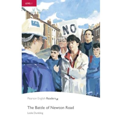 Level 1: Battle Of Newton Road - Pearson English Graded Readers - Leslie Dunkling