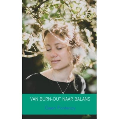 Van Burn-Out Naar Balans - Gwen Fontenoy