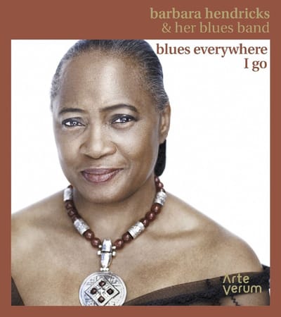 Barbara Hendricks & Her Blues Band - Blues Everywhere I Go (CD)