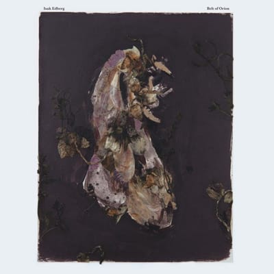 Isak Edberg - Belt Of Orion (LP)