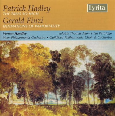 Thomas Allen, Ian Partridge, Guildford Philharmonic Choir & Orchestra, Vernon Handley - Hadley: The Trees So High | Finzi: Intimations Of Immortality (CD)