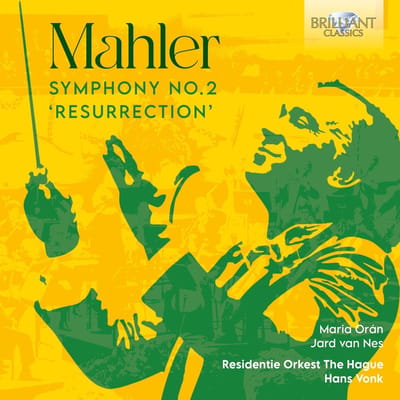 Maria Orán, Jard Van Nes, Residentie Orkest The Hague & Hans Vonk - Mahler: Symphony No.2 'Resurrection' (CD)