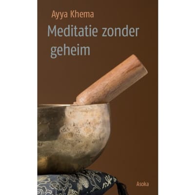 Meditatie Zonder Geheim - Ayya Khema