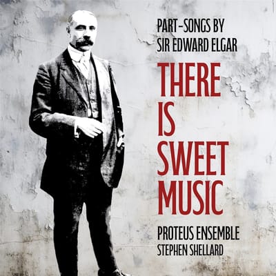 Proteus Ensemble - Elgar: There Is Sweet Music (CD)