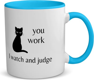 Akyol - you work i watch and judge koffiemok - theemok - blauw - Quotes - mensen die houden van quotes - kat - quotes - verjaardagscadeau - verjaardag - cadeau - kado - geschenk - gift - 350 ML inhoud