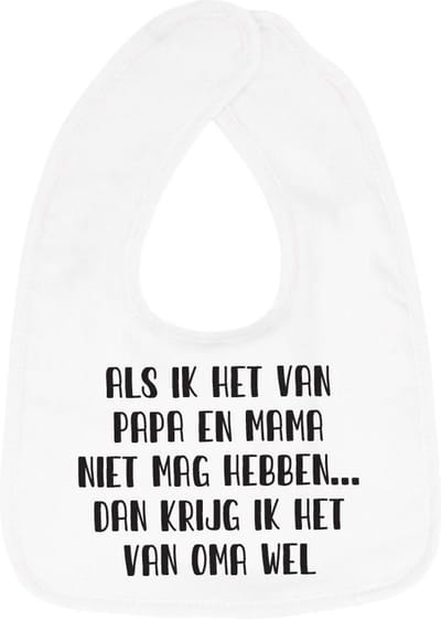Hospitrix Slabbetje met Tekst "Als ik het van papa en mama niet mag hebben… dan krijg ik het van oma wel" Wit  - Cadeau Zwangerschap - Baby Kwijldoek - Kwijllap - Morslap - Bavette - Bekendmaking - Aankondiging - Aanstaande Moeder - Moederdag