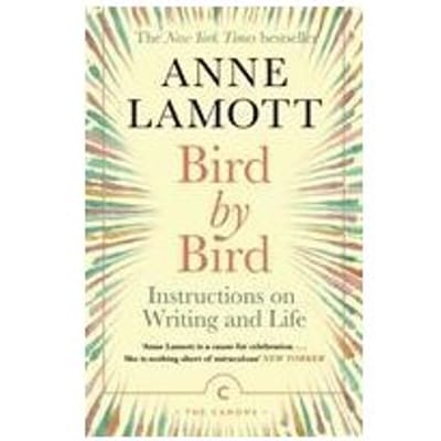 Bird By Bird - Canons - Anne Lamott