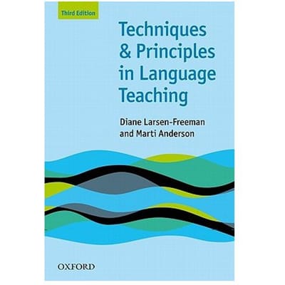 Techniques And Principles In Language Teaching (Third Edition) - Larsen-Freeman, Diane