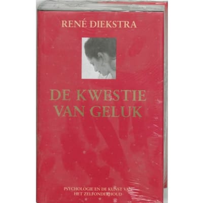 De Kwestie Van Geluk - René Diekstra
