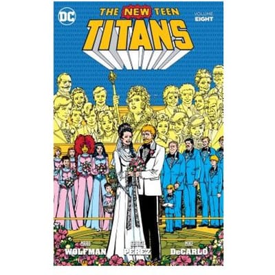 New Teen Titans Vol. 8 - Marv Wolfman