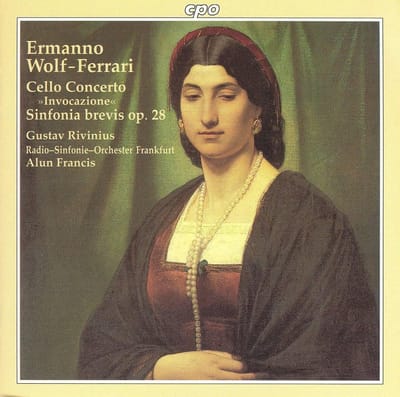 Wolf-Ferrari: Cello Concerto, Sinfonia Brevis / Rivinius