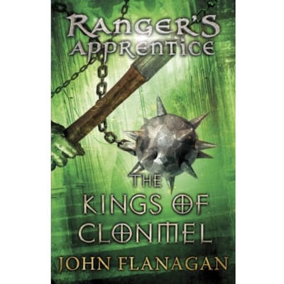 Ranger's Apprentice 8: The Kings Of Clonmel - John Flanagan