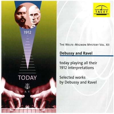 The Welte-Mignon Mystery Vol. Xii: Debussy & Ravel