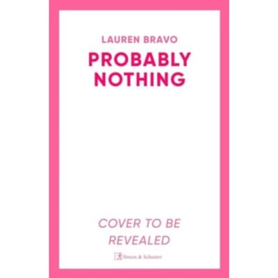 Probably Nothing - Lauren Bravo