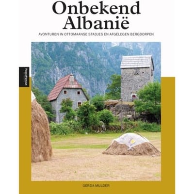 Onbekend Albanië - Gerda Mulder