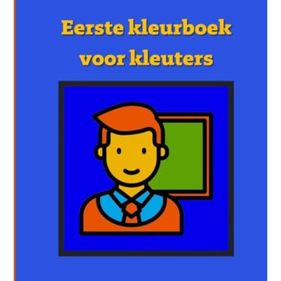 Eerste Kleurboek Voor Kleuters :: Naar Het Eerste Leerjaar - Mieke Stevens