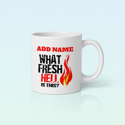 Personaliseerbare Mok 330ml – 'What Fresh Hell Is This?' Grappige Koffiebeker met Vlammen Ontwerp – Optie om Naam Toe te Voegen