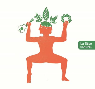 La Sève - Canopée (CD)