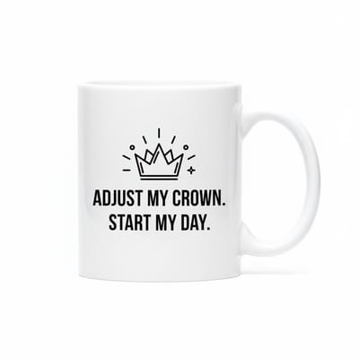 Adjust My Crown, Start Mijn Dag – Motiverende Quote Koffiemok 330 ml