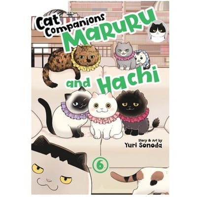 Cat Companions Maruru And Hachi Vol. 6 - Cat Companions Maruru And Hachi - Yuri Sonoda