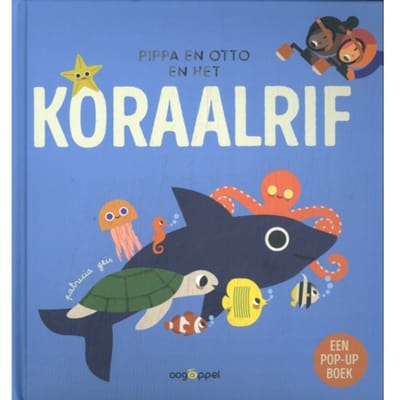 Pippa En Otto En Het Koraalrif - Een Pop-Upboek - Pippa En Otto - Patricia Geis