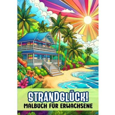 Malbuch Für Erwachsene - Strandglück! - Malbücher Für Erwachsene