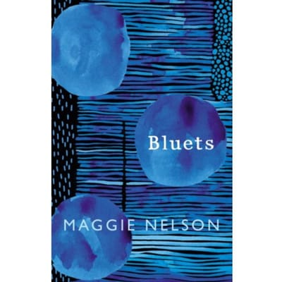 Bluets - Maggie Nelson
