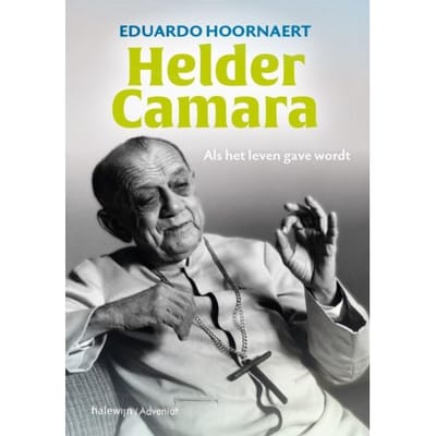 Helder Camara - Eduardo Hoornaert