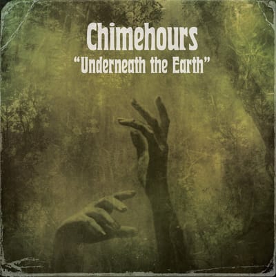 Chimehours - Underneath The Earth (CD)