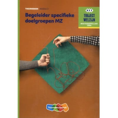 Begeleider Specifieke Doelgroepen Mz / Niveau 3 / Theorieboek - Traject Welzijn