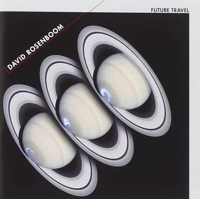 David Rosenboom - Rosenboom: Future Travel (CD)