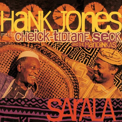 Hank Jones Meets Cheick Tidiane Seck And The Mandinkas - Sarala (2 LP)