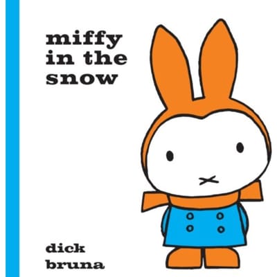 Miffy In The Snow - Dick Bruna