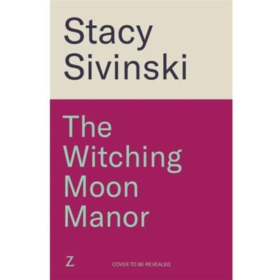 The Witching Moon Manor - Stacy Sivinski