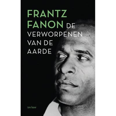 De Verworpenen Van De Aarde - Frantz Fanon