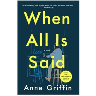 When All Is Said - ANNE GRIFFIN
