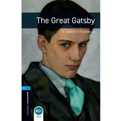 Oxford Bookworms Library: Level 5:: The Great Gatsby - Oxford Bookworms Library - F. Scott Fitzgerald
