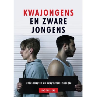 Kwajongens En Zware Jongens - Ido Weijers