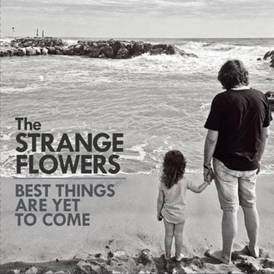 Strange Flowers - Best Things Are Yet To Come (2 CD)