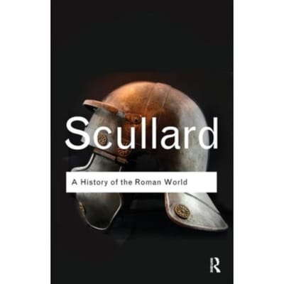 A History Of The Roman World - Routledge Classics - Scullard, H. H.