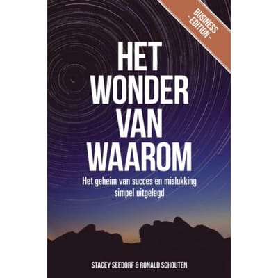 Het Wonder Van Waarom Business Edition - Ronald Schouten