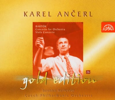 Czech Philharmonic Orchestra, Karel Ancerl - Bartók: Ancerl Gold Edition 26. Bartók: Concerto For Orchestra, Concerto For Viola and Orchestra (CD) (Remastered)