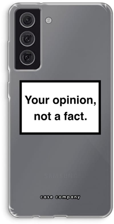 Hoesje geschikt voor Samsung Galaxy S21 FE hoesje - Your opinion - Soft Cover Telefoonhoesje - Bescherming aan alle Kanten en Schermrand