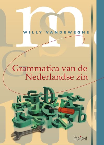 Grammatica Van De Nederlandse Zin - Willy Vandeweghe