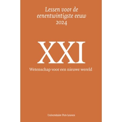 Wetenschap Voor Een Nieuwe Wereld - Lessen Voor De Eenentwintigste Eeuw