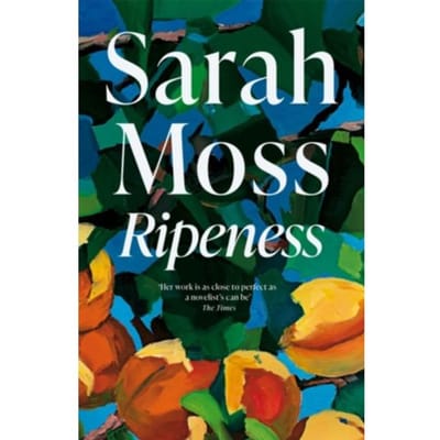 Ripeness - Sarah Moss