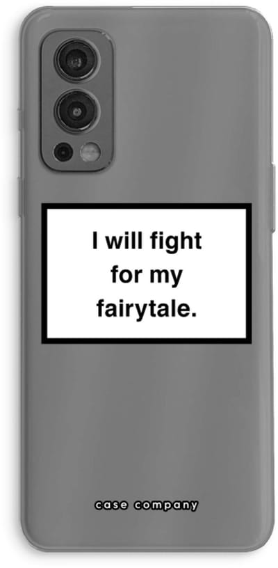 Case Company® - Hoesje geschikt voor OnePlus Nord 2 5G hoesje - Fight for my fairytale - Soft Cover Telefoonhoesje - Bescherming aan alle Kanten en Schermrand
