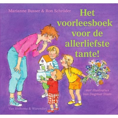Het Voorleesboek Voor De Allerliefste Tante! - Marianne Busser