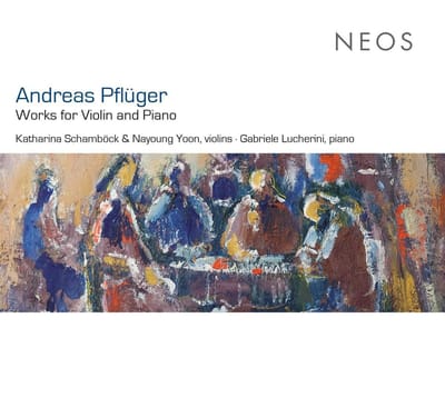 Andreas Pflüger, Katharina Schamböck & Nayoung Yoon, Gabriele Lucherini - Pflüger: Werke Für Violine & Klavier (CD)